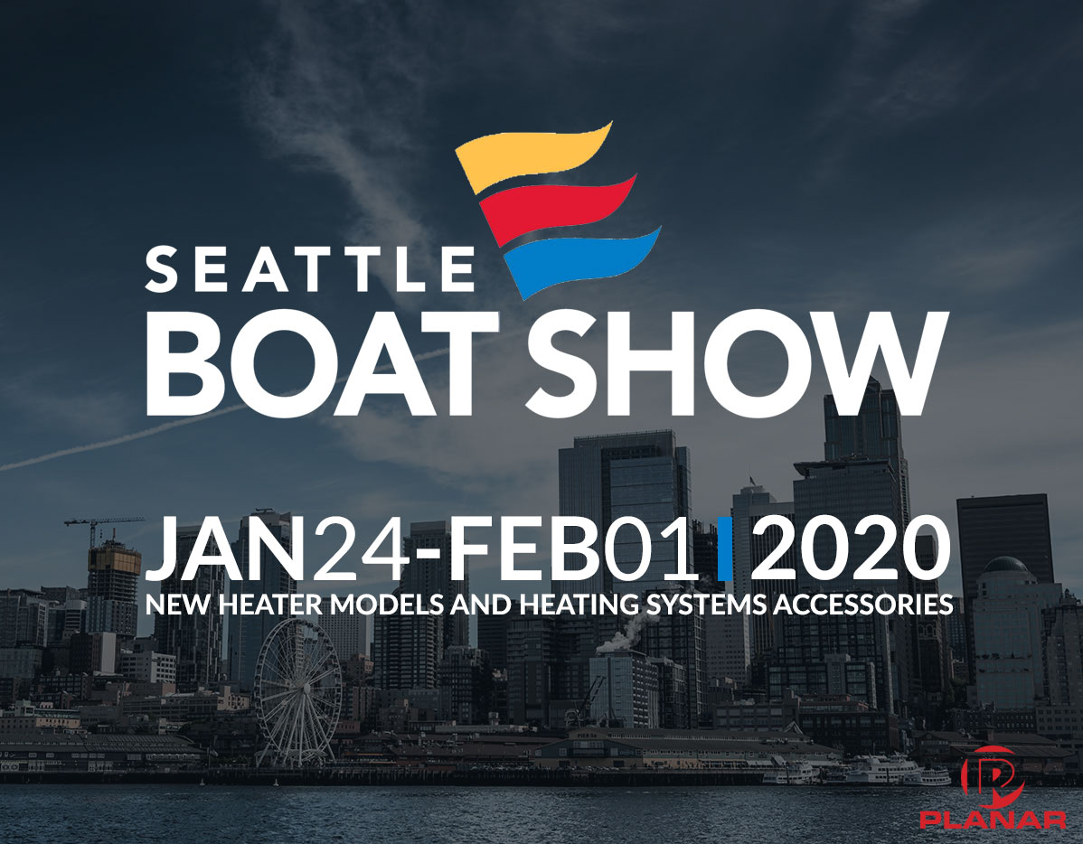 Seattle Boat Show 2020 | Planar Diesel Heaters