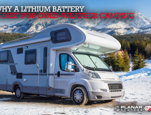 4 Reasons Why a Lithium Battery is Best for Cold-Weather Camping