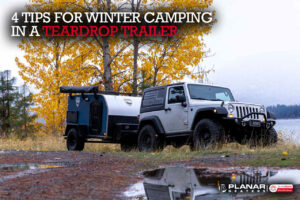 4 Tips for Winter Camping in a Teardrop Trailer | Planar Distribution Ltd.